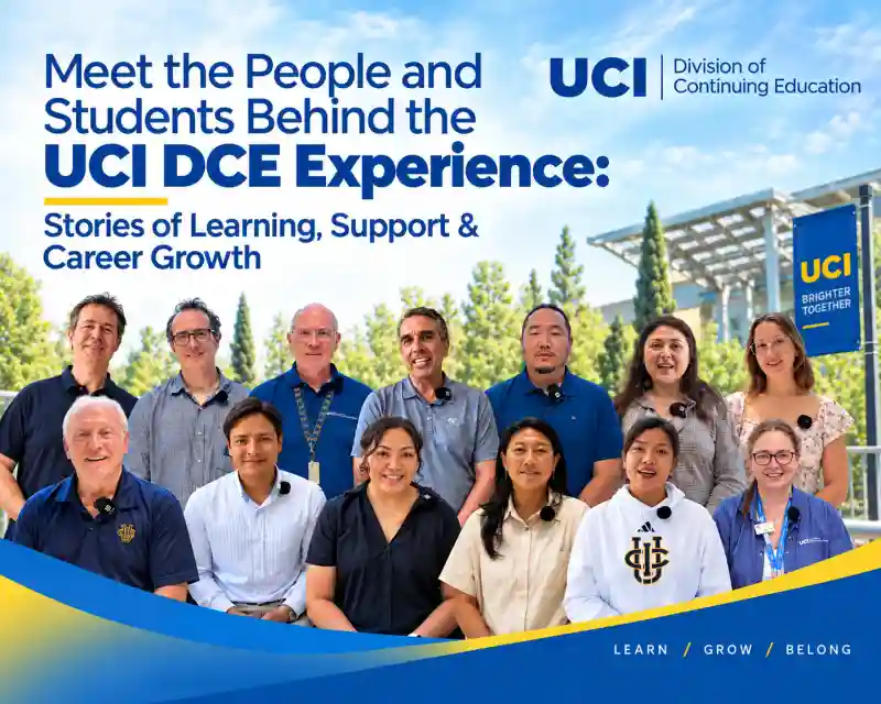 Main image for the article titled Meet the People and Students Behind the UCI DCE Experience: Stories of Learning, Support & Career Growth
